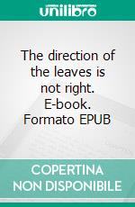 The direction of the leaves is not right. E-book. Formato EPUB ebook