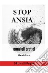 Stop ansia. E-book. Formato EPUB ebook di MARCELLA BOCCIA