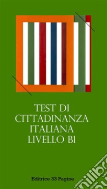 Test di Cittadinanza Italiana - Livello B1Domande e risposte. E-book. Formato EPUB ebook di MARCELLA BOCCIA