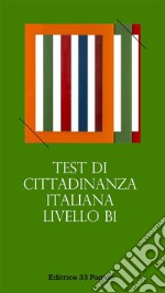 Test di Cittadinanza Italiana - Livello B1Domande e risposte. E-book. Formato EPUB ebook