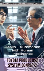 Toyota Production System ConceptsJidoka - Automation with Human Intelligence. E-book. Formato EPUB ebook