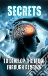 Secrets to Develop the Mind through Reading. E-book. Formato EPUB ebook