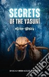 Secrets of the Yasuní. Micro-Stories.. E-book. Formato EPUB ebook