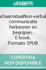 LichaamstaalNon-verbale communicatie herkennen en begrijpen. E-book. Formato EPUB ebook di Gerard de Vogel