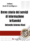 Breve storia dei servizi di informazione britannici. E-book. Formato EPUB ebook di Antonella Colonna Vilasi