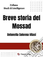 Breve storia del Mossad. E-book. Formato EPUB ebook