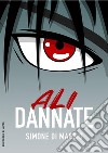 Ali dannate. E-book. Formato EPUB ebook