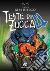 Teste di zuccaLa nuova semina. E-book. Formato EPUB ebook