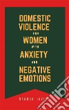 DBT Skills Workbook for Women with Anxiety and Negative Emotions. E-book. Formato EPUB ebook di Sandra Davis