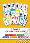 5 Games for Studying MusicTreble Clef, Bass Clef, Do-Re-Mi Dominos, CDEF Note, Find a Pair Cards. E-book. Formato EPUB ebook