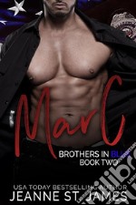 Brothers in Blue: Marc. E-book. Formato EPUB ebook