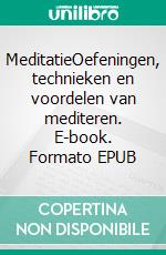 MeditatieOefeningen, technieken en voordelen van mediteren. E-book. Formato EPUB ebook di Gerard de Vogel