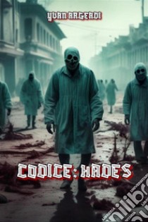 Codice: HADES. E-book. Formato EPUB ebook di Yvan Argeadi