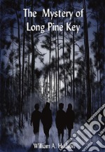 The Mystery of Long Pine Key. E-book. Formato EPUB