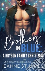 Brothers in Blue: A Bryson Family Christmas. E-book. Formato EPUB ebook