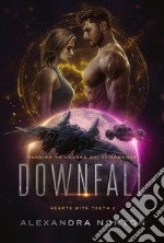 DownfallEnemies to Lovers Sci-Fi Romance. E-book. Formato EPUB ebook