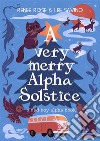 A Very Merry Alpha Solstice. E-book. Formato EPUB ebook