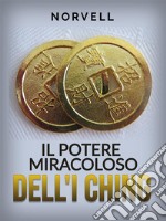 Il Potere miracoloso dell&apos;I Ching (Tradotto). E-book. Formato EPUB ebook