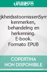 PersoonlijkheidsstoornissenSymptomen, kenmerken, behandeling en herkenning. E-book. Formato EPUB ebook