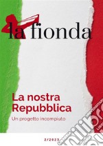 La Fionda 2/2023La nostra Repubblica. E-book. Formato EPUB ebook