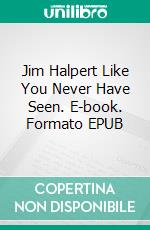 Jim Halpert Like You Never Have Seen. E-book. Formato EPUB