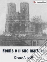 Reims e il suo martirio. E-book. Formato EPUB ebook