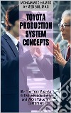 Toyota Production System Concepts5S- The True Mean to Enhance Productivity and Work Value for Customers. E-book. Formato EPUB ebook