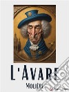 L'Avare. E-book. Formato EPUB ebook di Molière