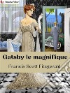 Gatsby le magnifique. E-book. Formato EPUB ebook