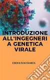 Introduzione All'ingegneria Genetica Virale. E-book. Formato EPUB ebook di Edenilson Brandl