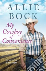 My Cowboy of ConvenienceA small town romance. E-book. Formato EPUB ebook