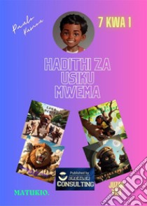 Hadithi za Usiku Mwema -Fursa Juzuu 1MATUKIO. E-book. Formato EPUB ebook di Paul Kumou