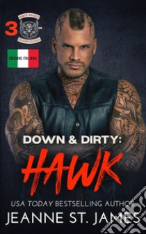 Down & Dirty: HawkEdizione Italiana. E-book. Formato EPUB ebook di Jeanne St. James