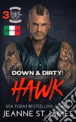 Down &amp; Dirty: HawkEdizione Italiana. E-book. Formato EPUB ebook