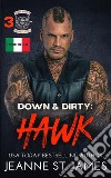 Down &amp; Dirty: HawkEdizione Italiana. E-book. Formato EPUB ebook