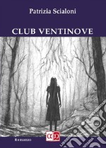 Club Ventinove. E-book. Formato EPUB