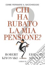 Chi ha rubato la mia pensione?. E-book. Formato EPUB ebook