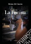 La barista. E-book. Formato EPUB ebook