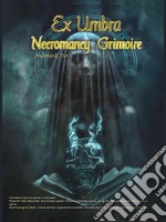 Ex Umbra- Necromancy Grimoire. E-book. Formato EPUB ebook