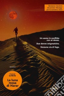 La luna rossa di Harar. E-book. Formato EPUB ebook di Giuseppe La Boria