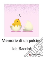 Memorie di un pulcino. E-book. Formato EPUB