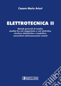 Elettrotecnica 2. E-book. Formato EPUB ebook di Cesare Mario Arturi