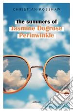 The Summers of Jasmine Dogrose Perinwinkle. E-book. Formato EPUB ebook