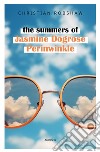 The Summers of Jasmine Dogrose Perinwinkle. E-book. Formato EPUB ebook di Christian Robshaw