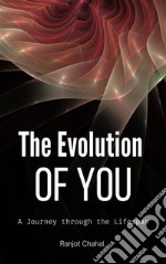 The Evolution of You: A Journey through the Lifespan. E-book. Formato EPUB ebook