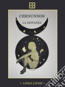 Cernunnos. La Distanza. E-book. Formato EPUB ebook di Linda Lipari