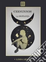 Cernunnos. La Distanza. E-book. Formato EPUB ebook