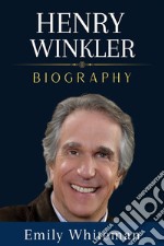 Henry Winkler BiographyDyslexia Unscripted: Henry Winkler’s Off-Screen Story. E-book. Formato EPUB ebook