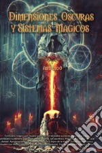 Dimensiones Oscuras y Sistemas Magicos. E-book. Formato EPUB ebook