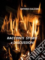 Racconti Storie e Discussioni. E-book. Formato EPUB ebook